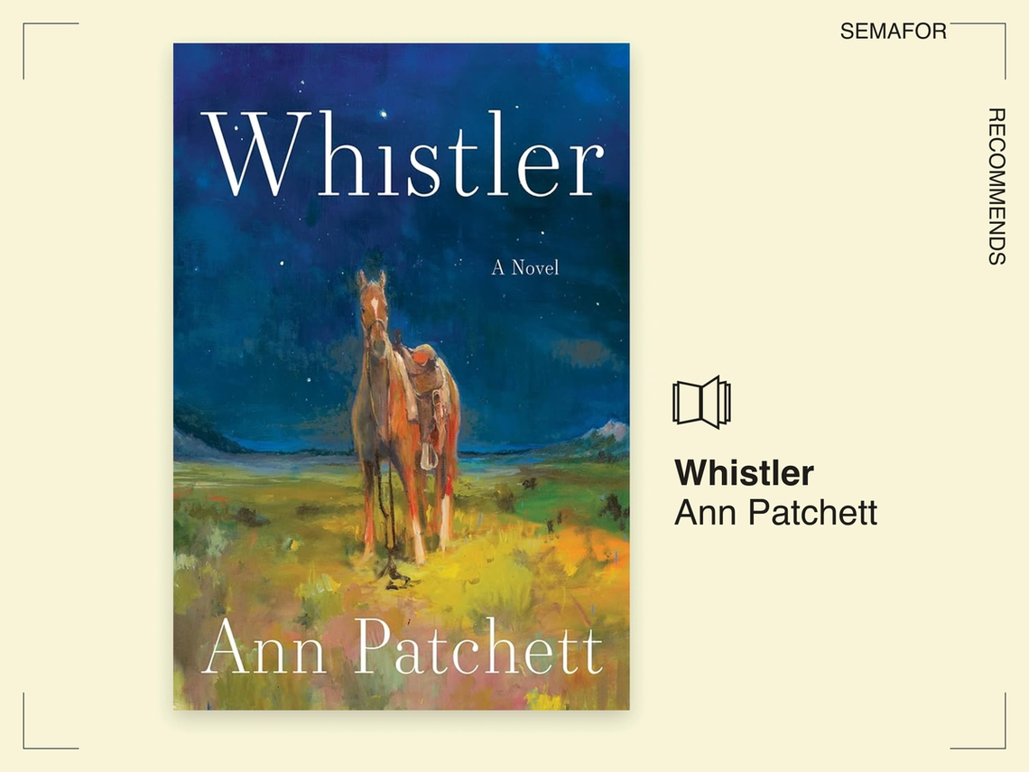 Semafor Recommends Whistler by Ann Patchett