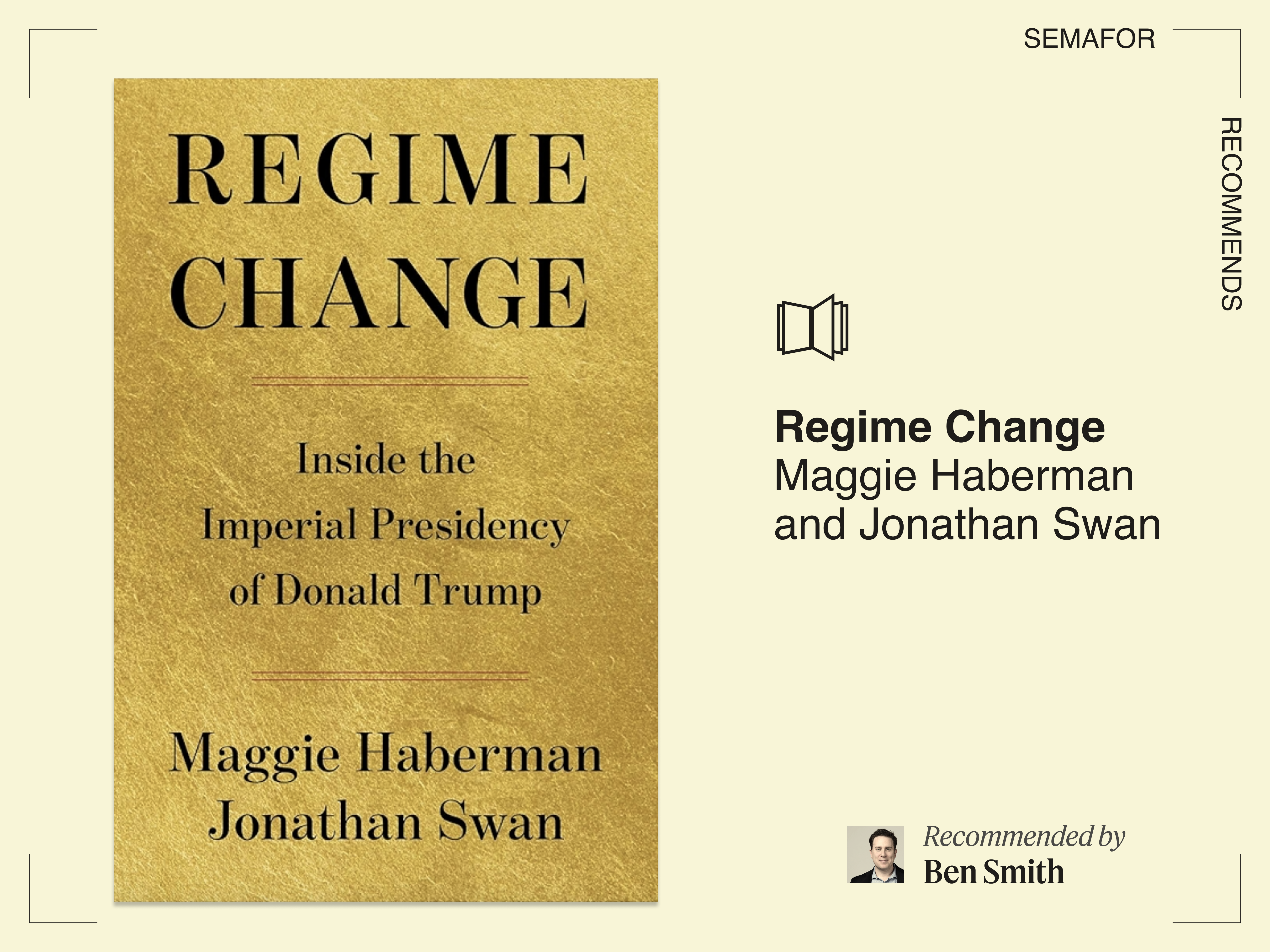 Regime Change Semafor Recommends