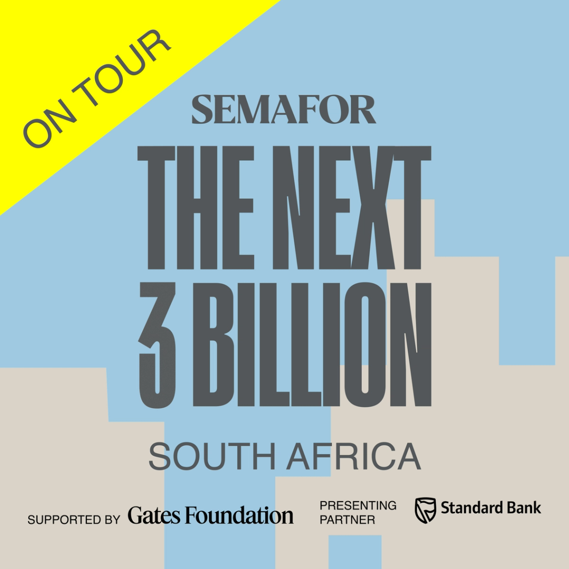 Semafor The Next Three Billion ON TOUR.
