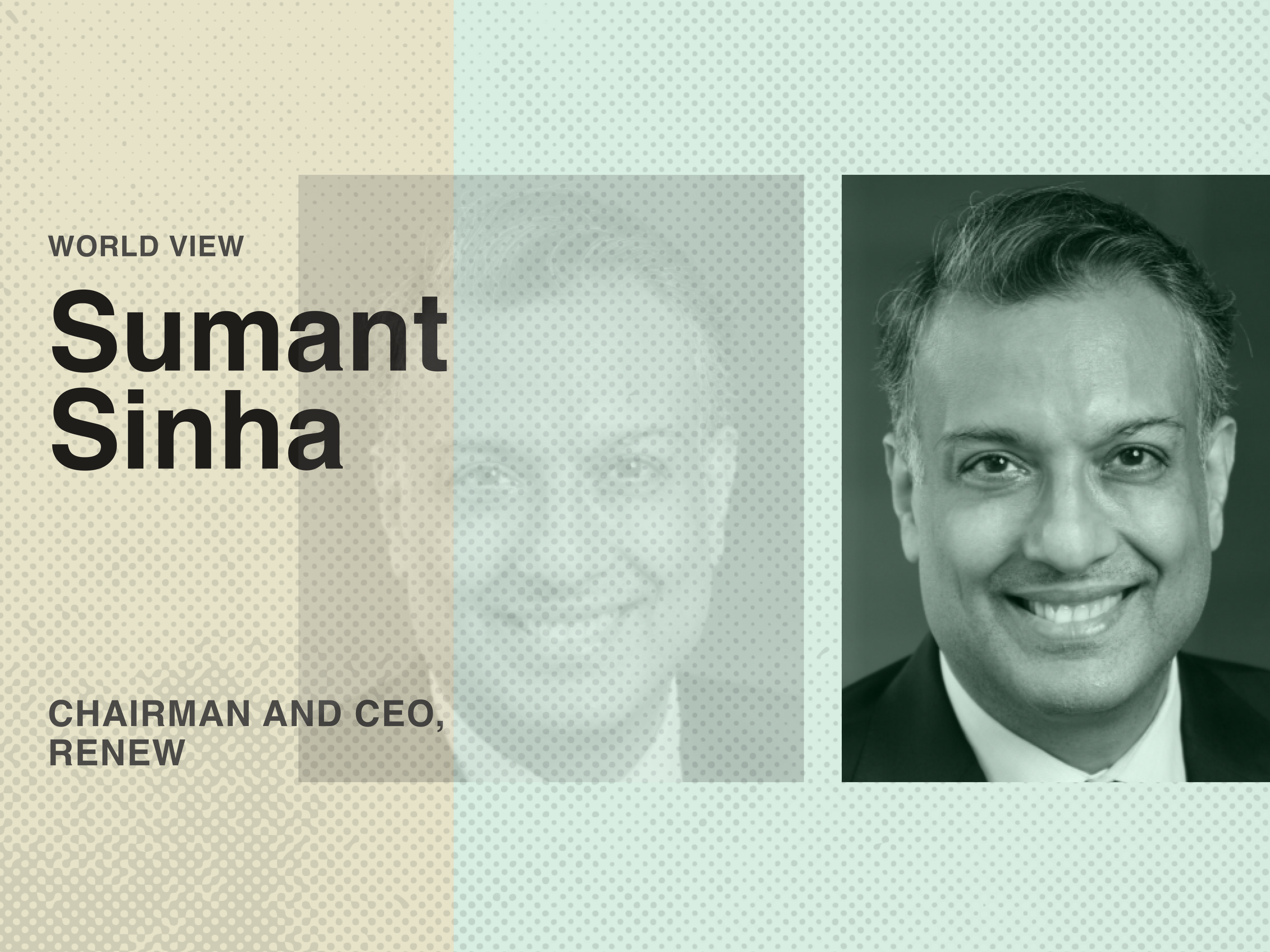 Sumant Sinha, chairman and CEO, ReNew