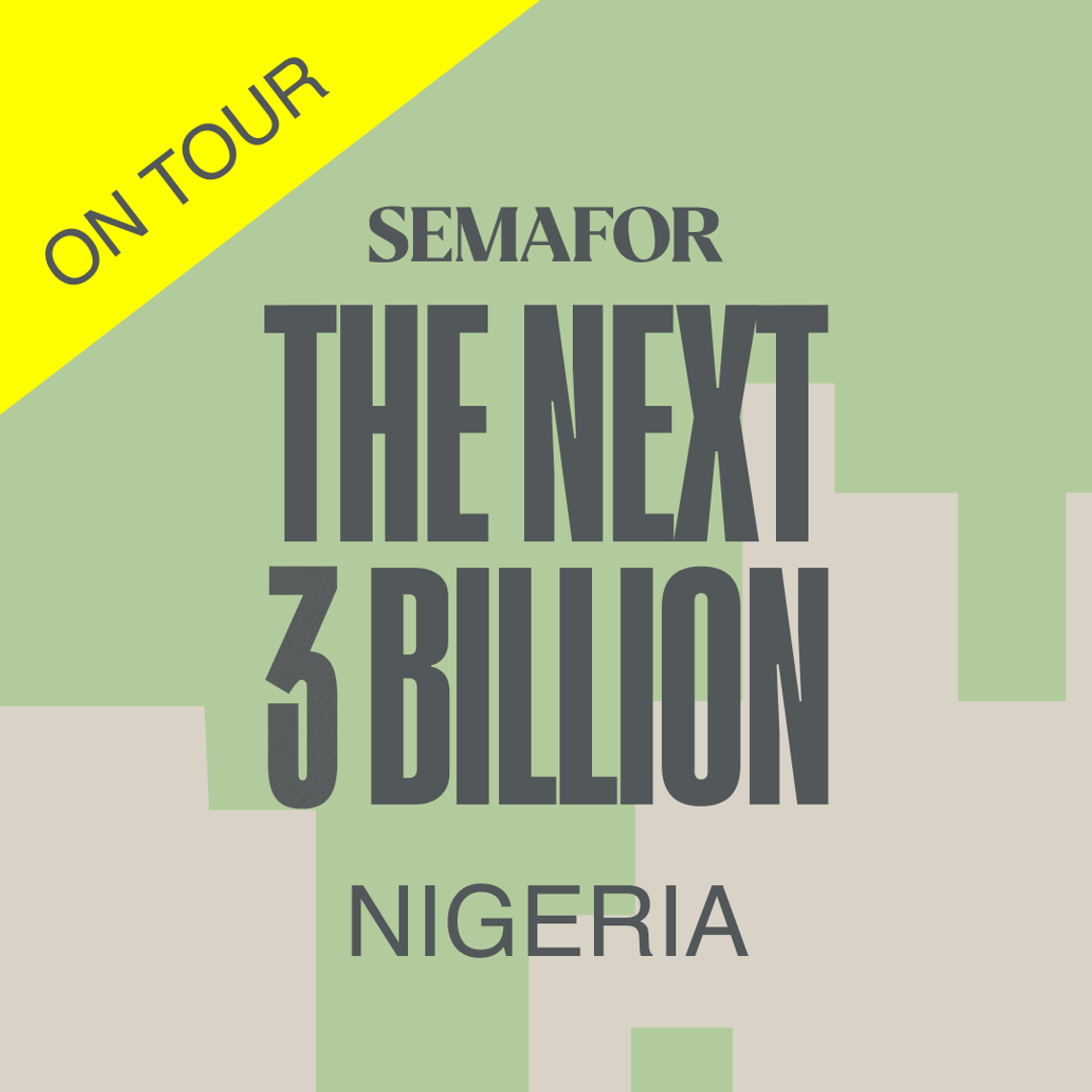Semafor The Next Three Billion Nigeria.