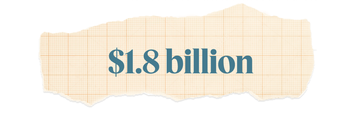 $1.8 billion.
