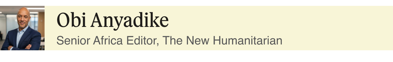 Obi Anyadike, Senior Africa Editor, The New Humanitarian.