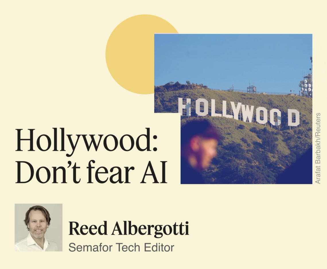 Hollywood: Don’t fear AI.