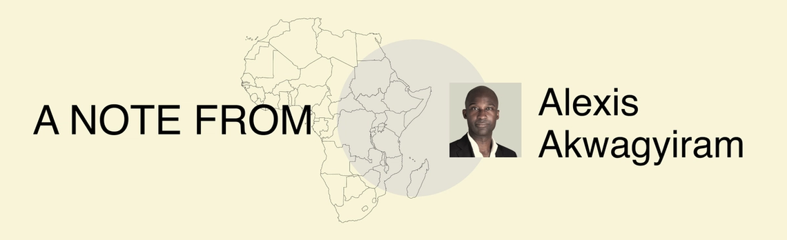 A note from Alexis Akwagyiram.
