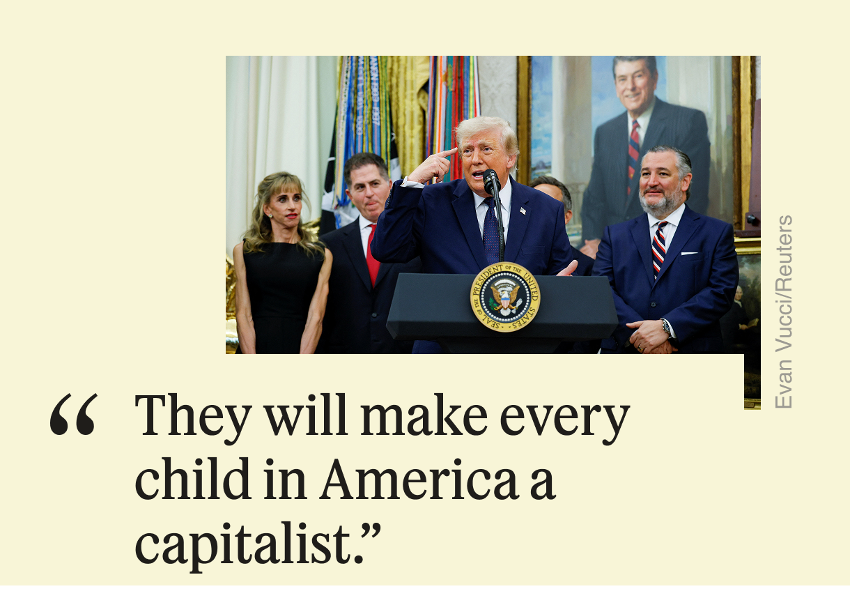 “They will make every child in America a capitalist.” 