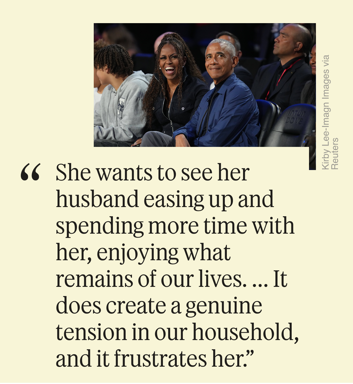 “She wants to see her husband easing up and spending more time with her, enjoying what remains of our lives... It does create a genuine tension in our household, and it frustrates her.”