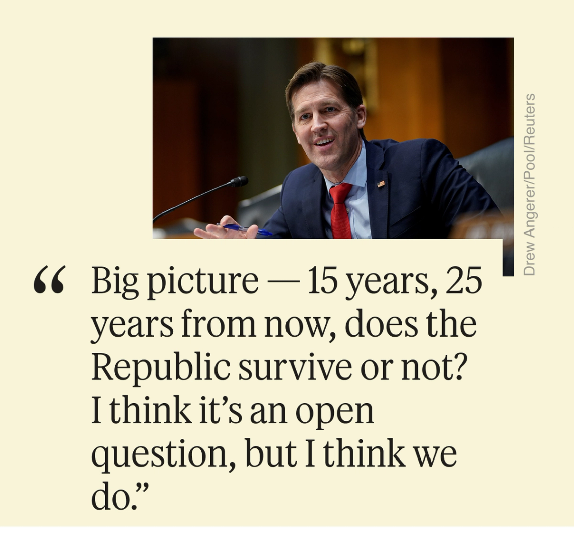 “Big picture — 15 years, 25 years from now, does the Republic survive or not? I think it’s an open question, but I think we do.”