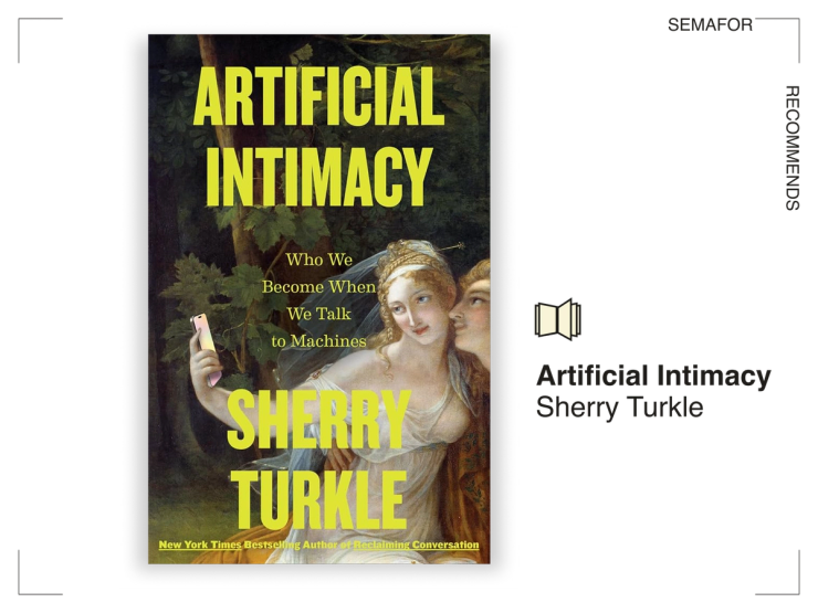 Semafor recommends Artificial Intimacy