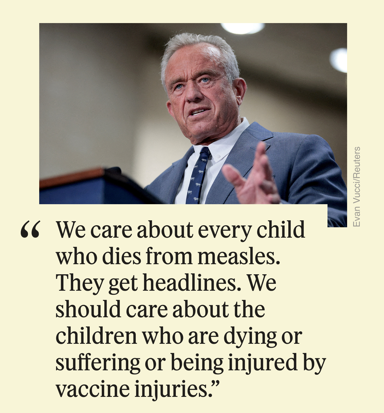 “We care about every child who dies from measles. They get headlines. We should care about the children who are dying or suffering or being injured by vaccine injuries.”