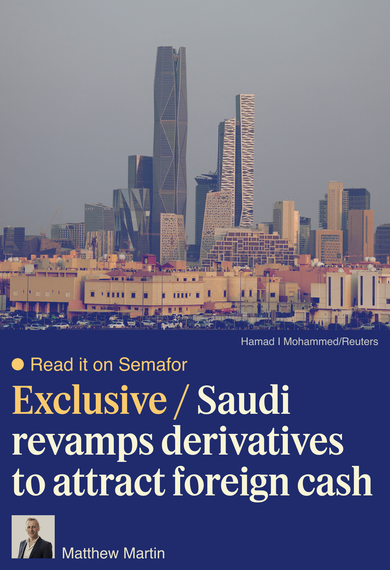 Exclusive / Saudi revamps derivatives to attract foreign cash