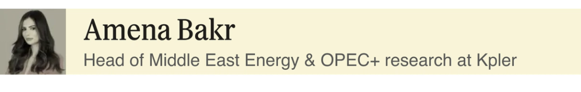 Amena Bakr, head of Middle East Energy & OPEC+ research at Kpler.