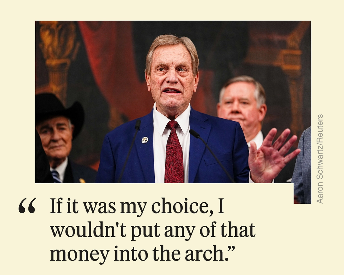 “If it was my choice, I wouldn’t put any of that money into the arch.”