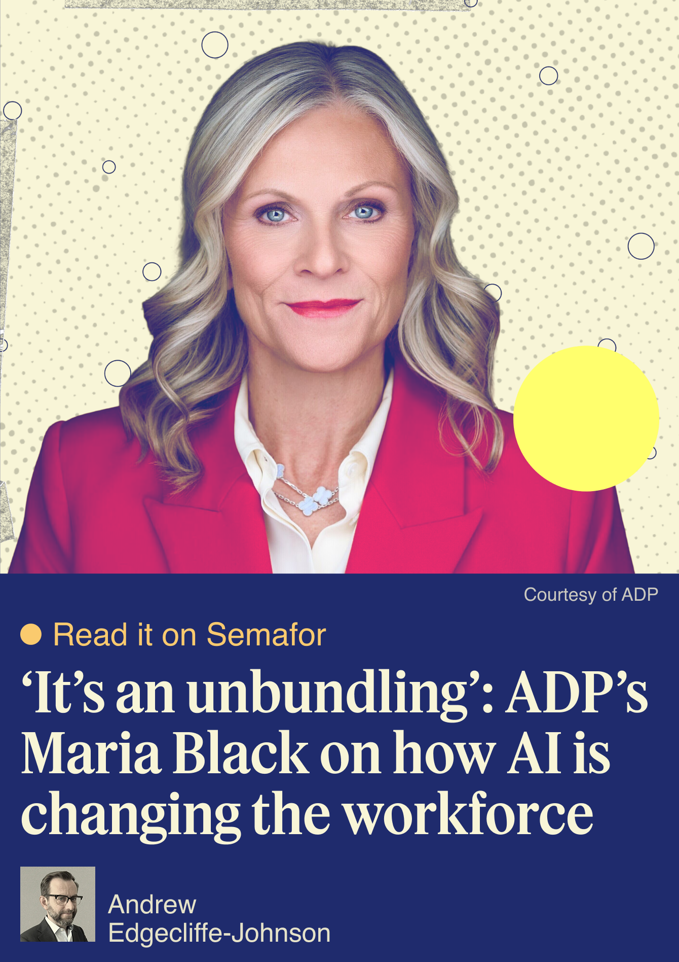 ‘It’s an unbundling’: ADP’s Maria Black on how AI is changing the workforce