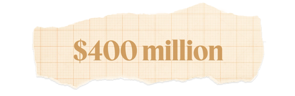 $400 million.