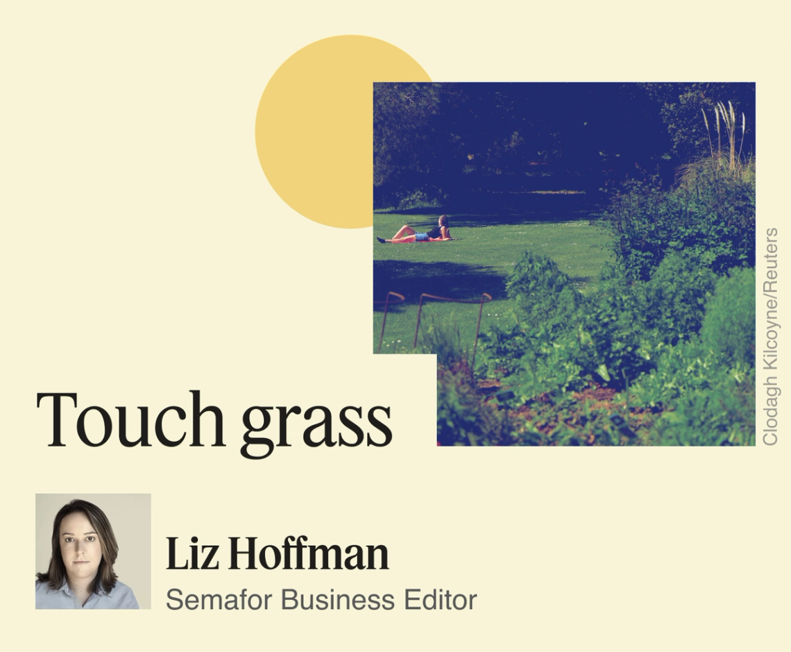 Touch grass.