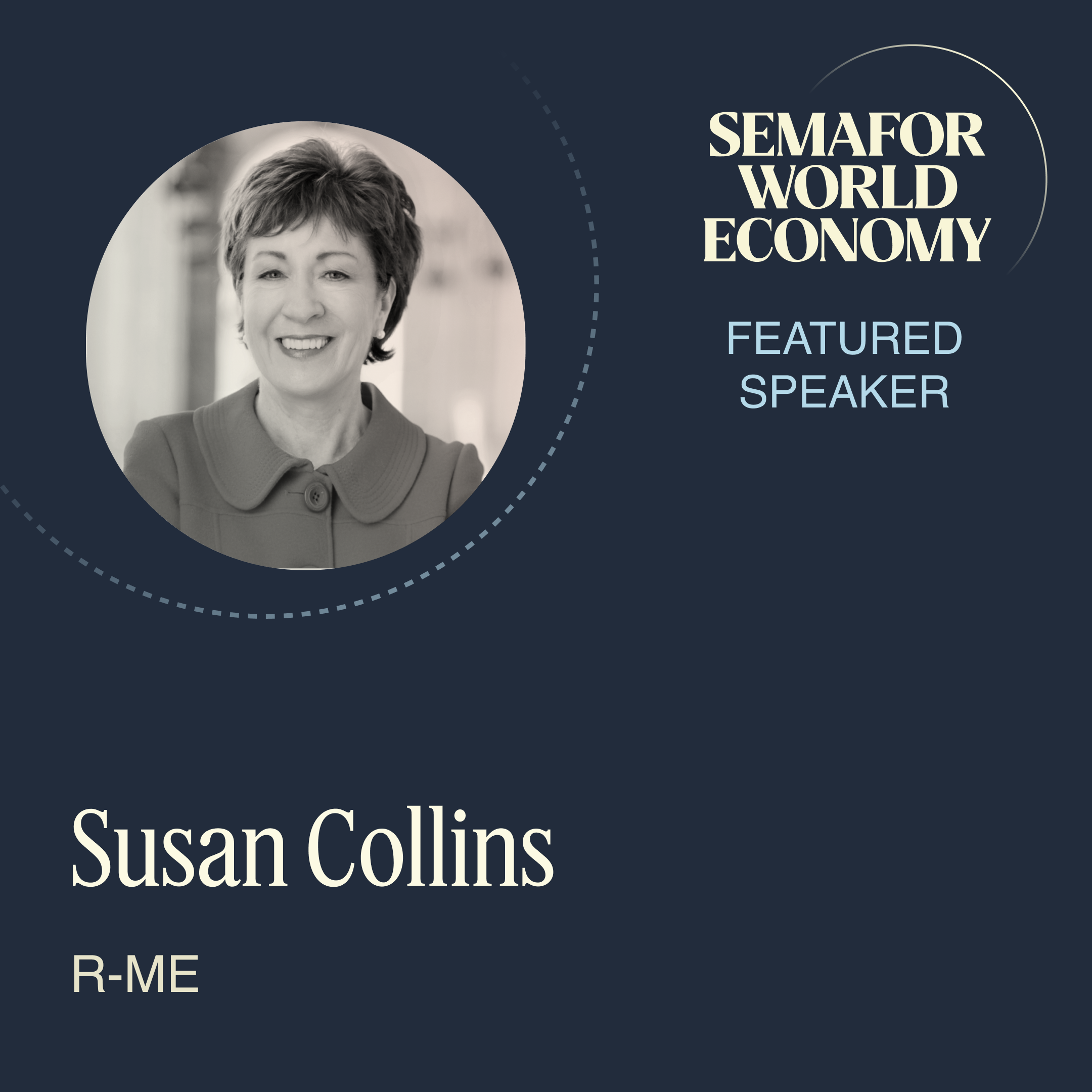 Sen. Susan Collins Semafor World Economy