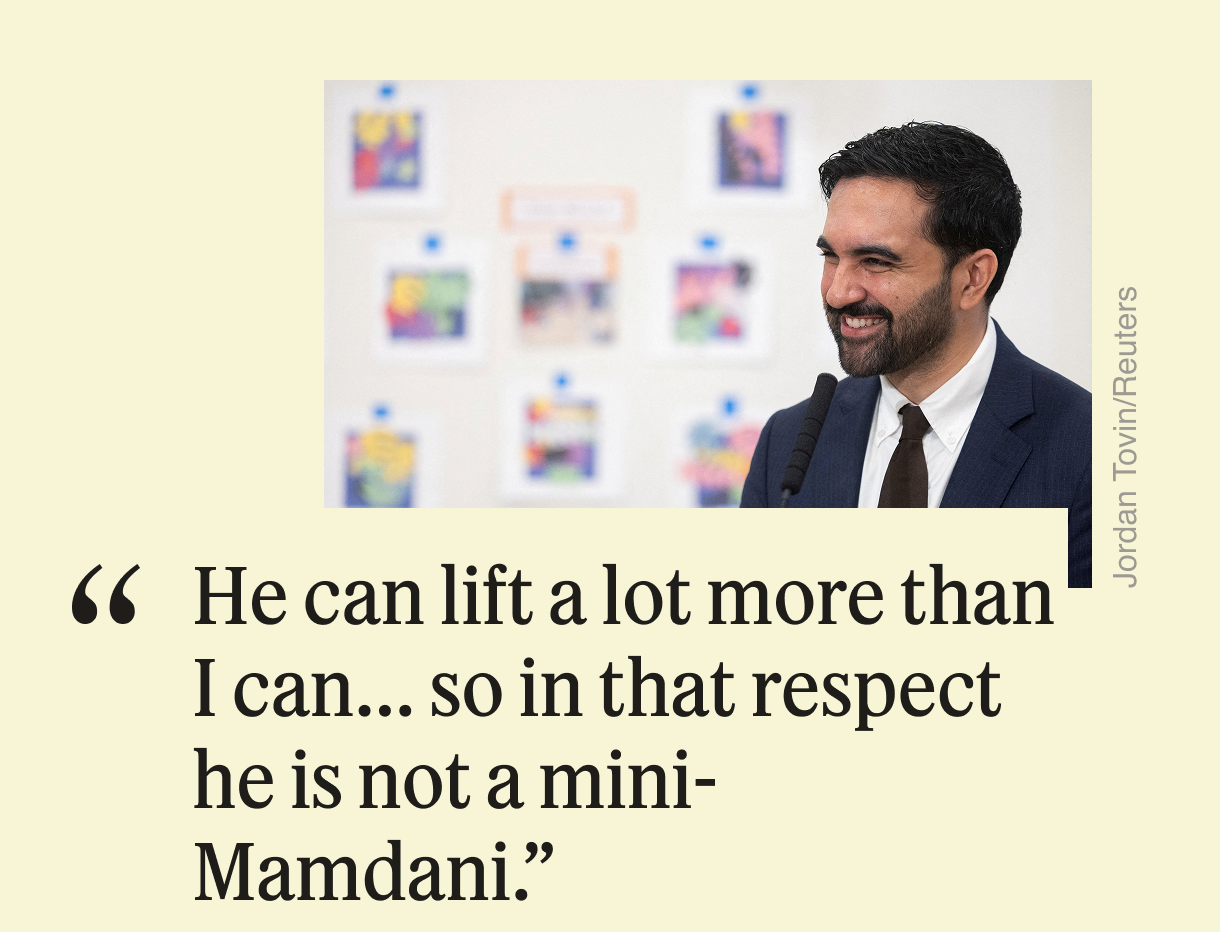 “He can lift a lot more than I can... so in that respect he is not a mini-Mamdani.”