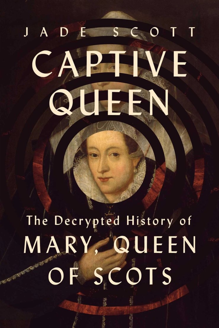The cover of author Jade Scott’s “Captive Queen,” depicting Mary, Queen of Scots.