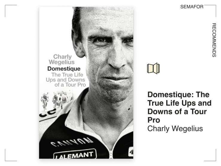 Domestique: The True Life Ups and Downs of a Tour Pro by Charly Wegelius.