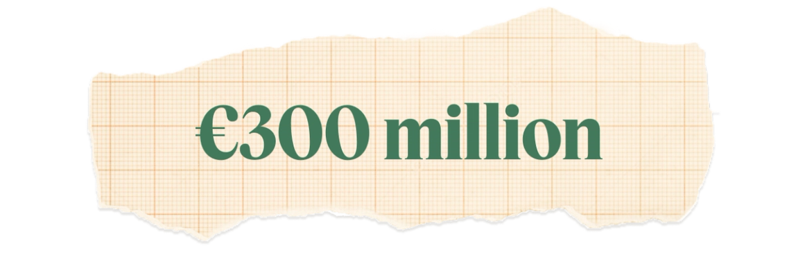 €300 million.