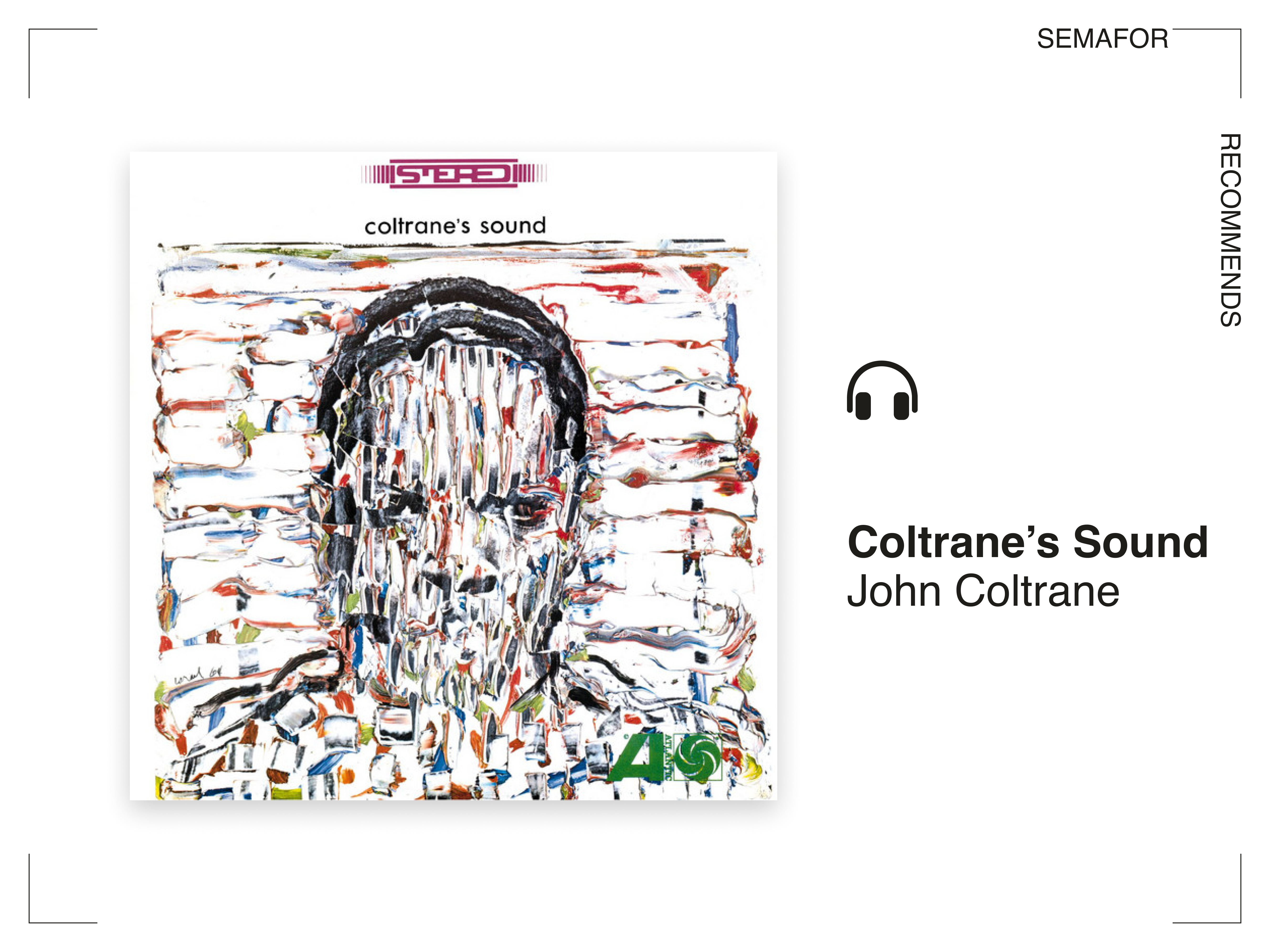 Semafor Recommends Coltrane’s Sound