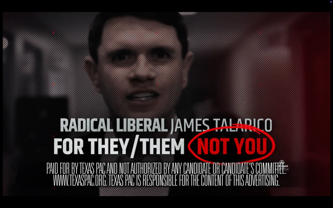 “Radical liberal James Talarico, for they, them, not you.”