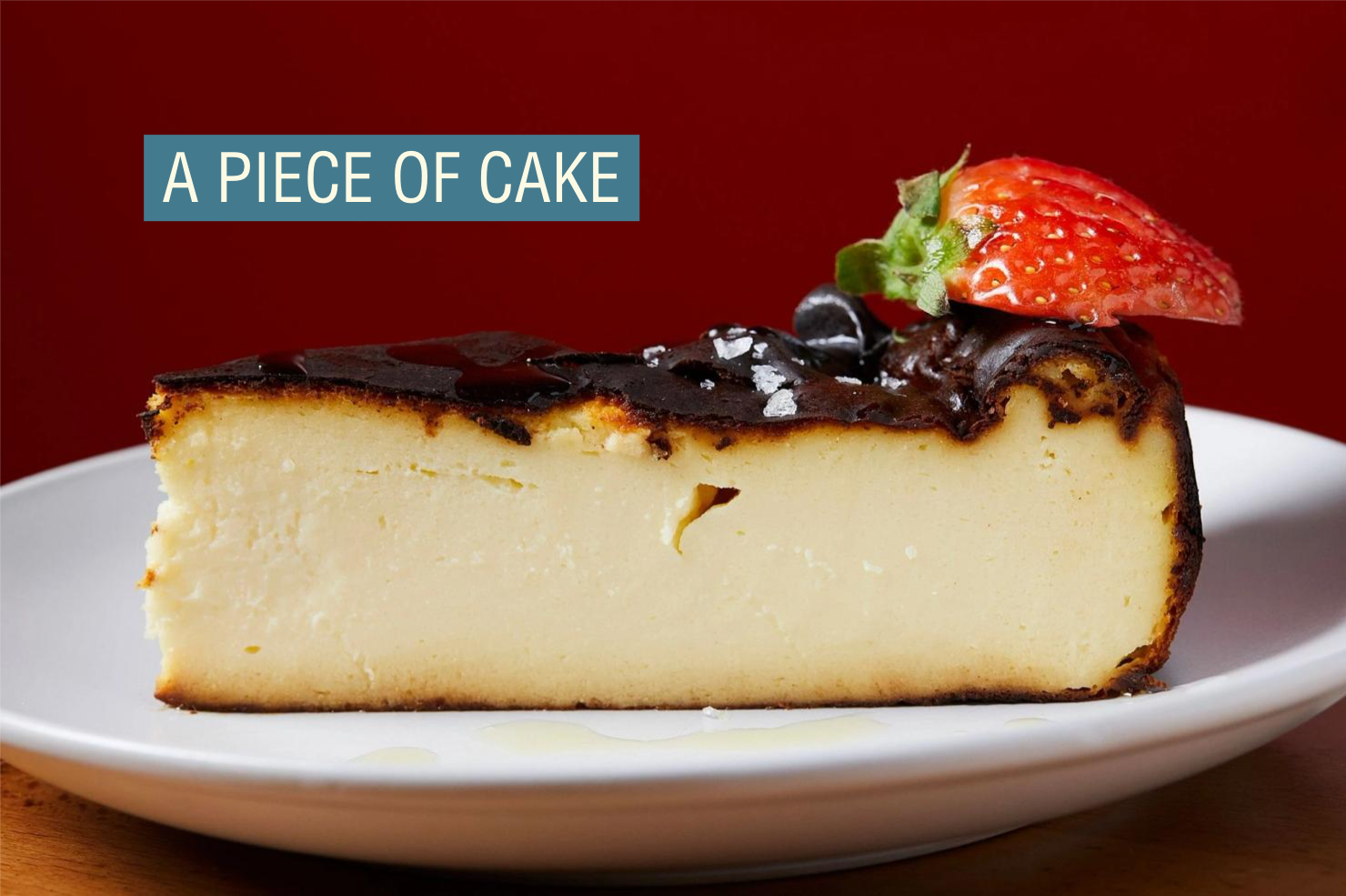 A Basque cheesecake. 