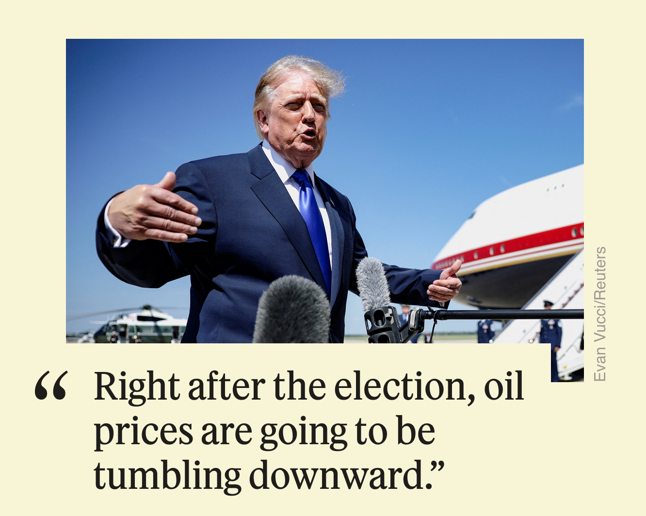 “Right after the election, oil prices are going to be tumbling downward.” 