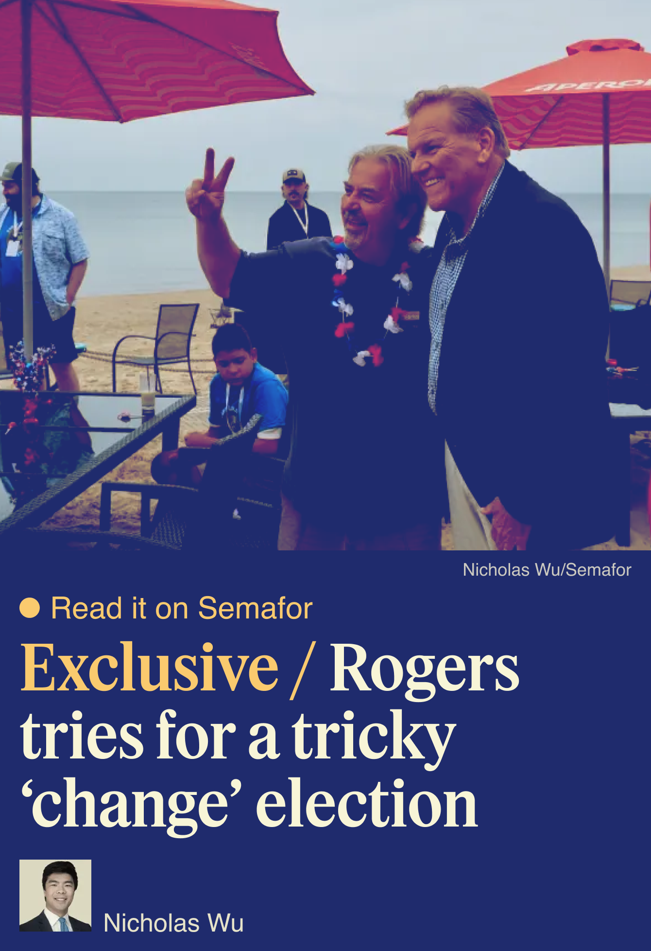 Exclusive / Rogers tries for a tricky ‘change’ election