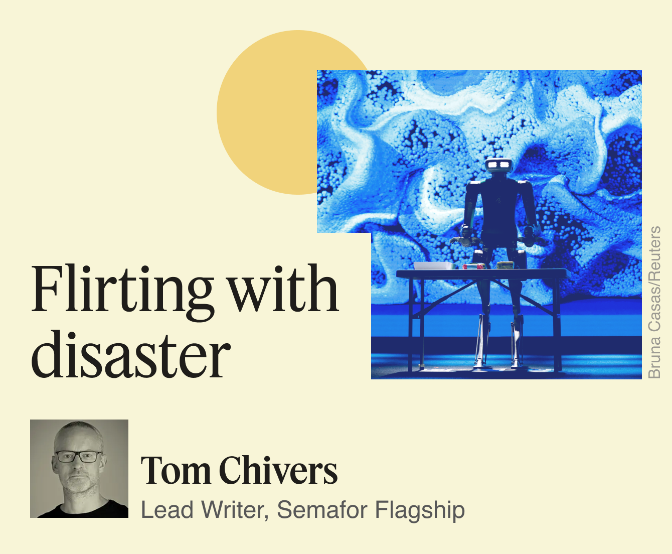 Flirting with disaster.