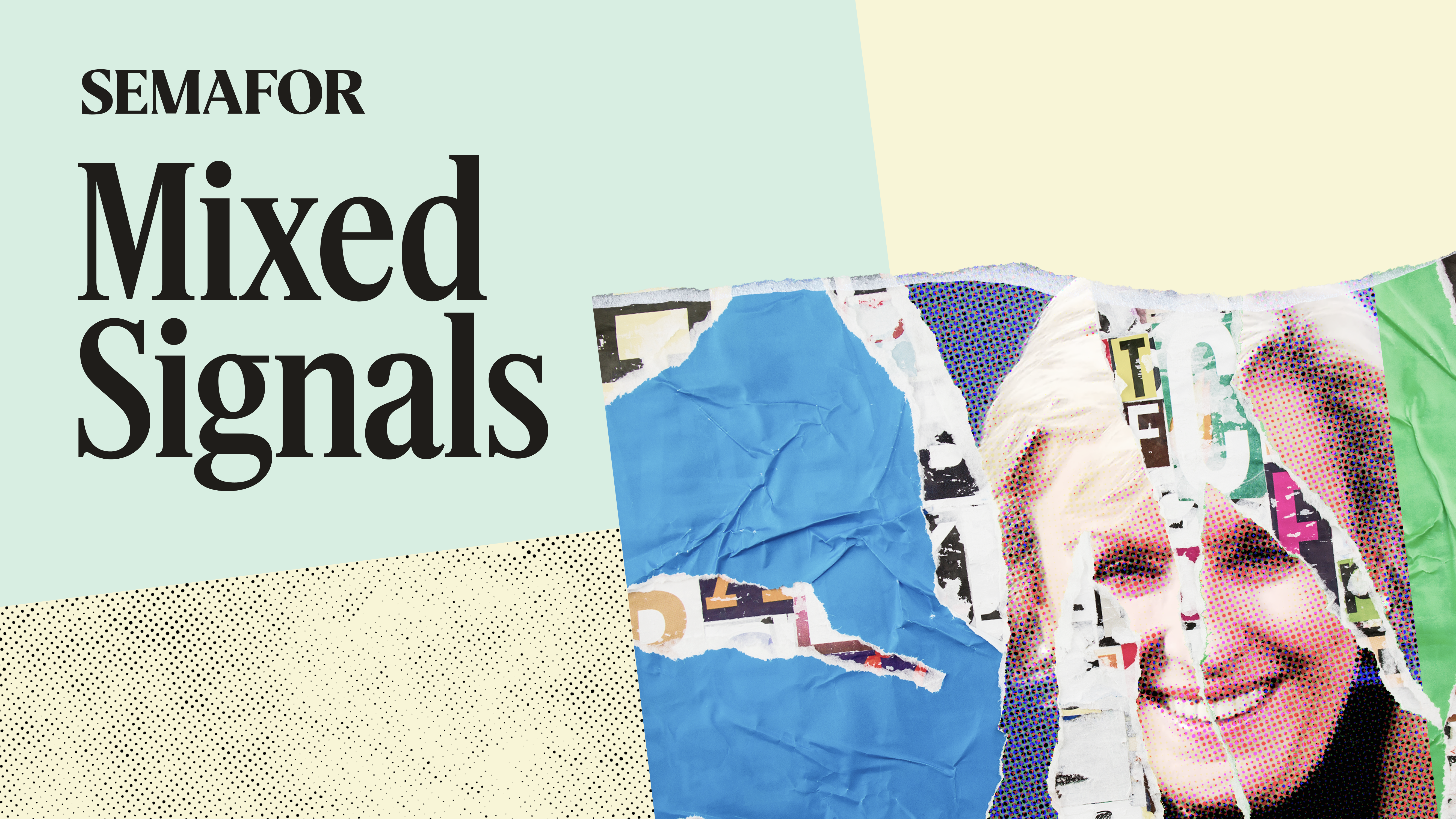 Semafor Mixed Signals