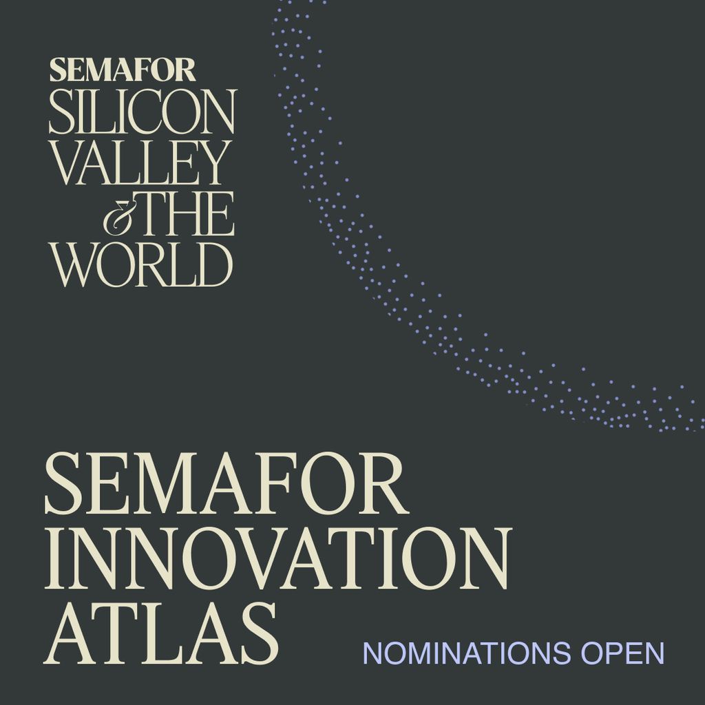 Semafor Silicon Valley and the World Semafor Innovation Atlas