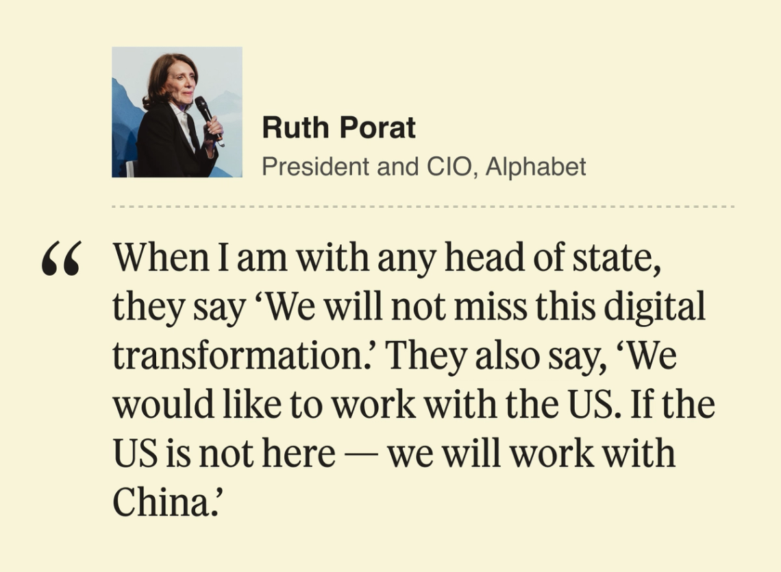 Ruth Porat: When I am with any head of state, they say ‘We will not miss this digital transformation.’ They also say, ‘We would like to work with the US. If the US is not here — we will work with China.’