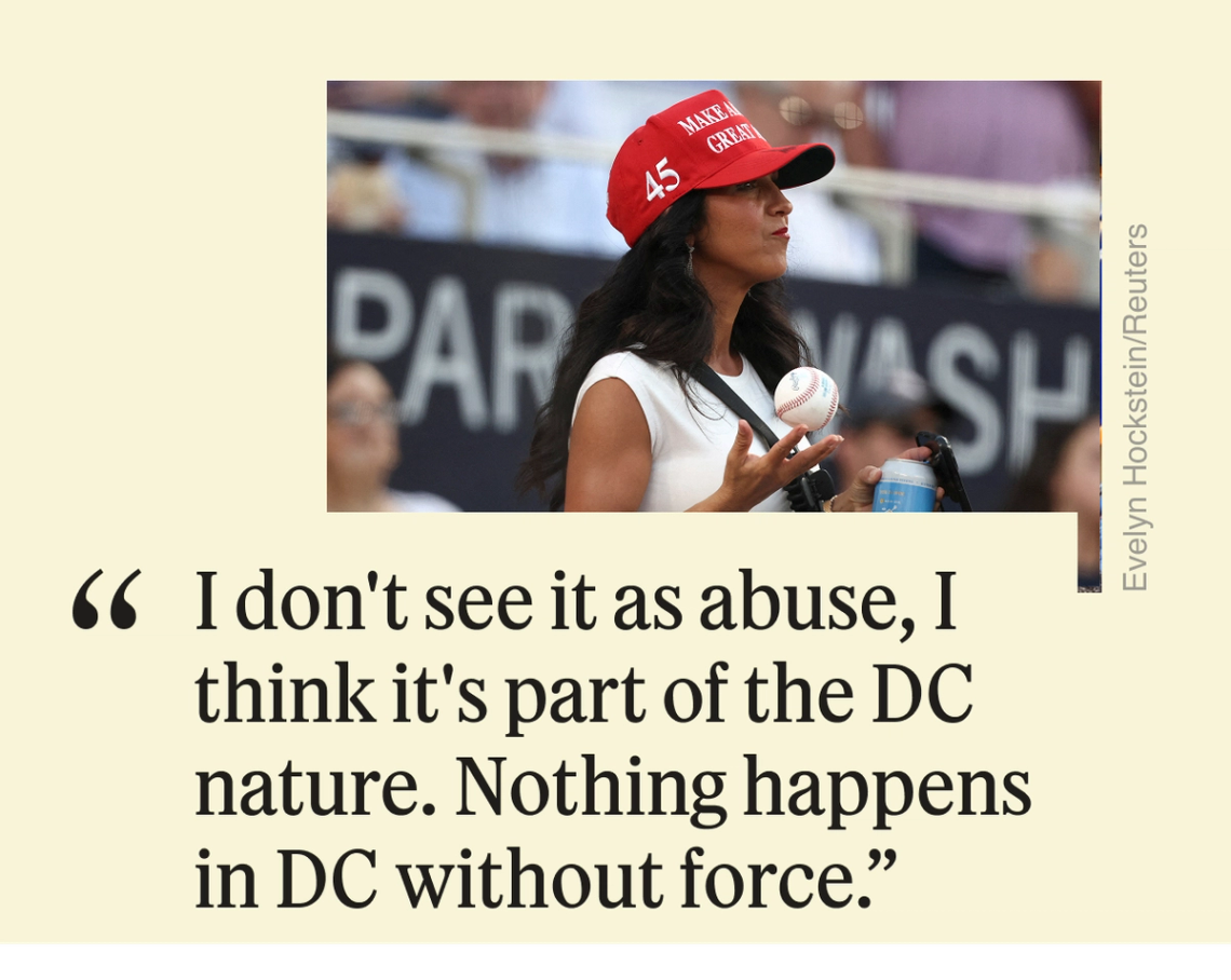 “I don’t see it as abuse, I think it’s part of the DC nature. Nothing happens in DC without force.”