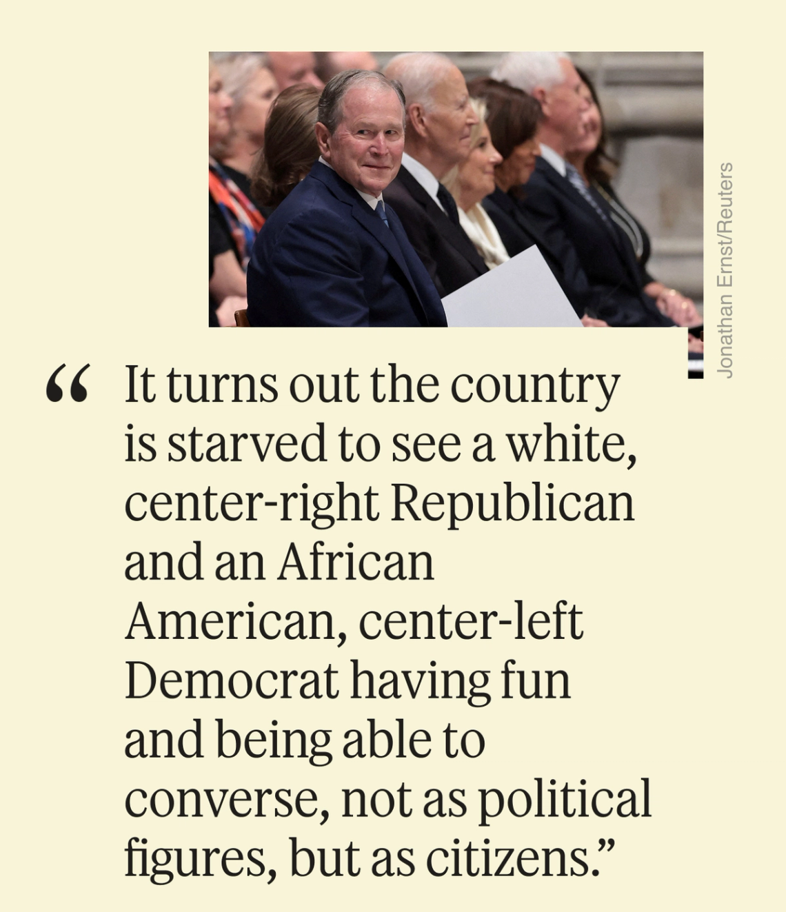 “It turns out the country is starved to see a white, center-right Republican and an African American, center-left Democrat having fun and being able to converse, not as political figures, but as citizens.”