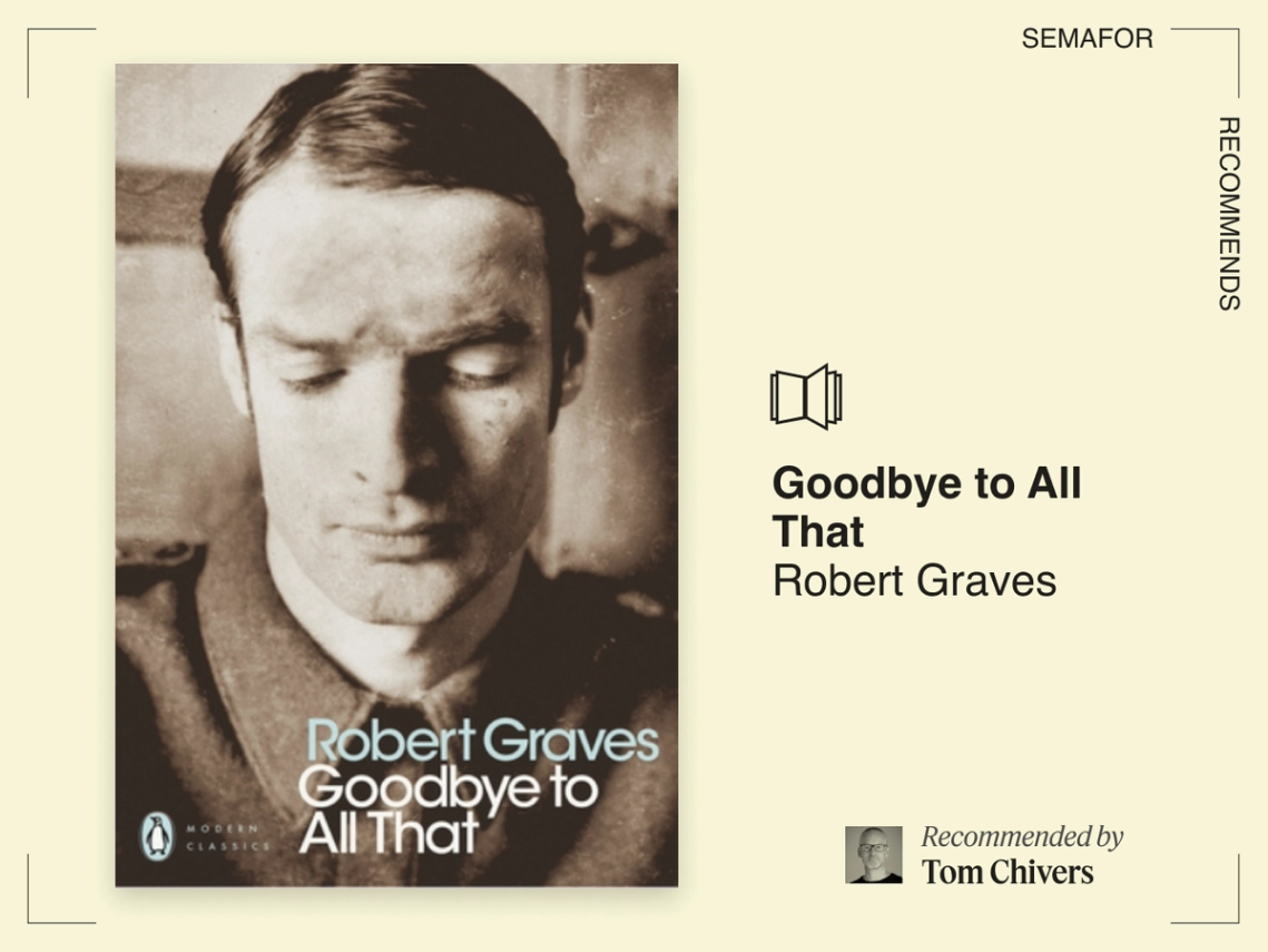 Good-Bye to All That by Robert Graves.