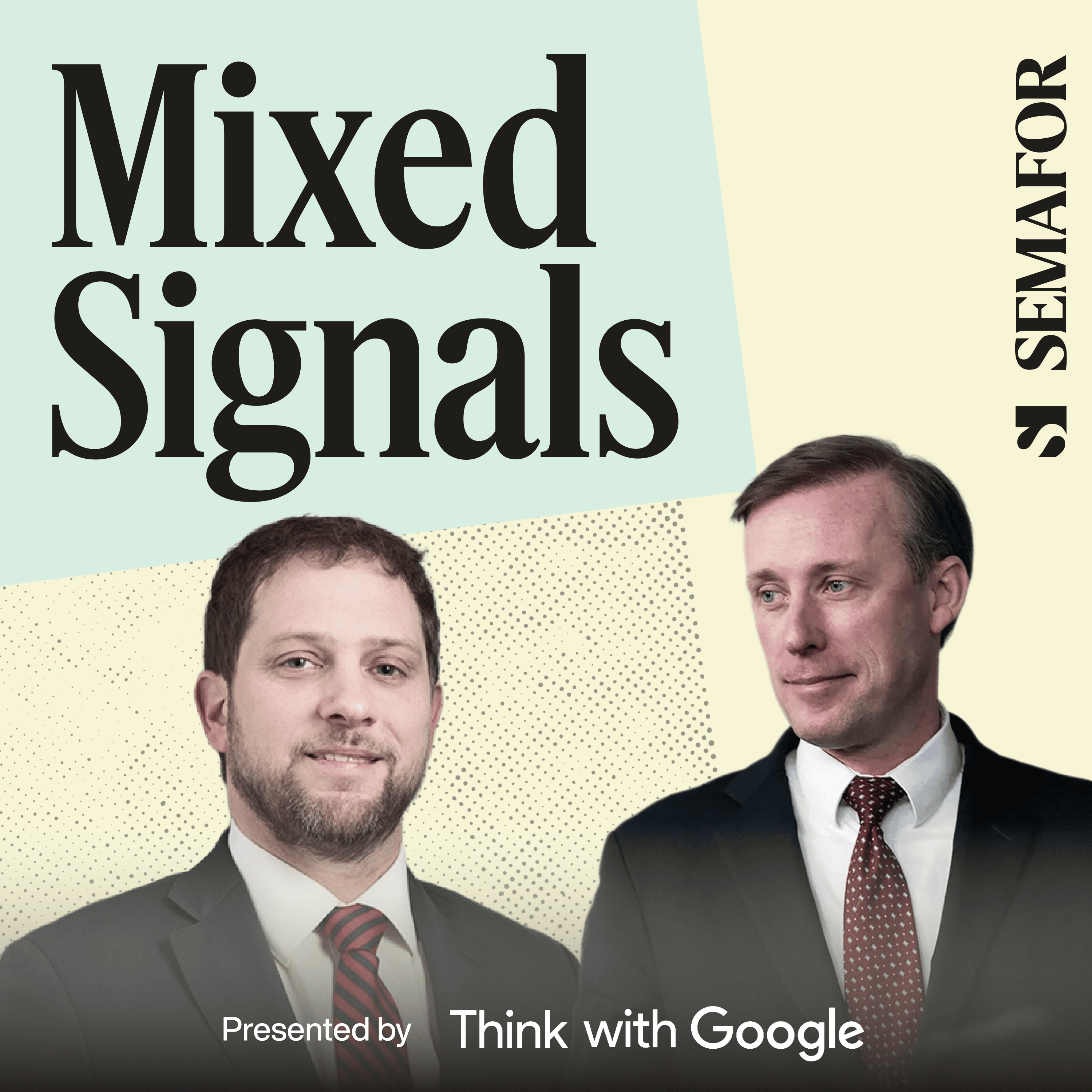 Jon Finer and Jake Sullivan on Mixed Signals from Semafor Media