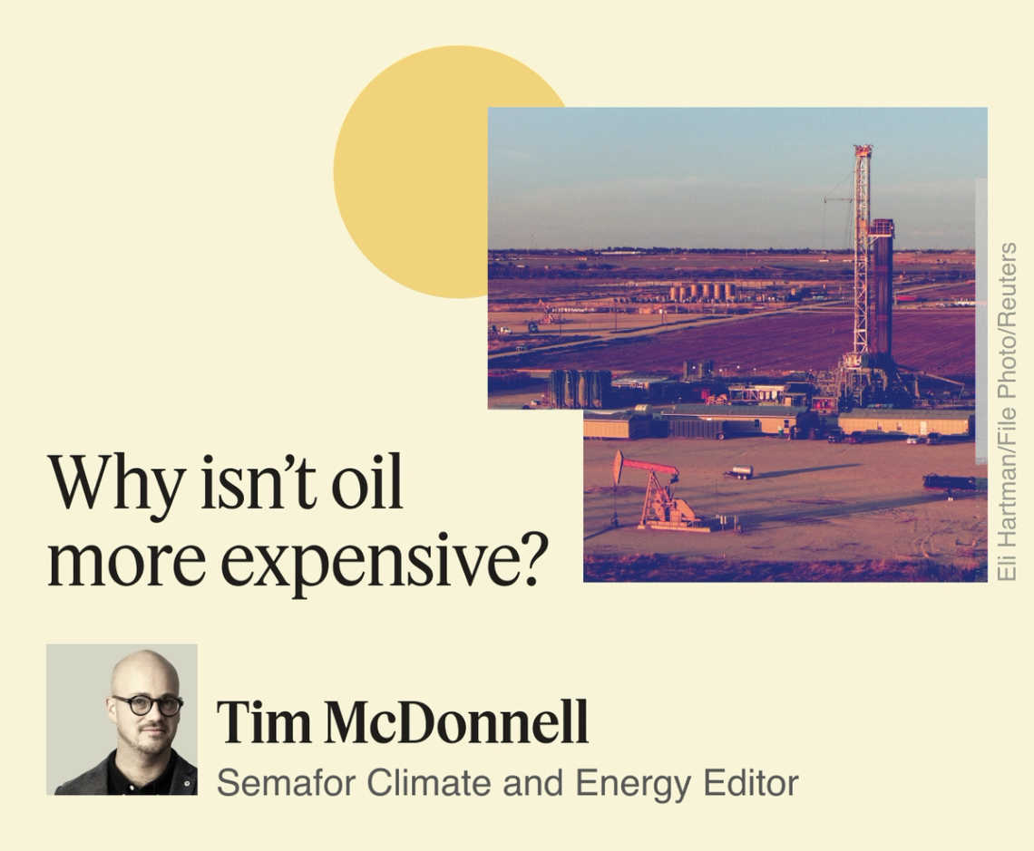 Why isn’t oil more expensive? Tim McDonnell
