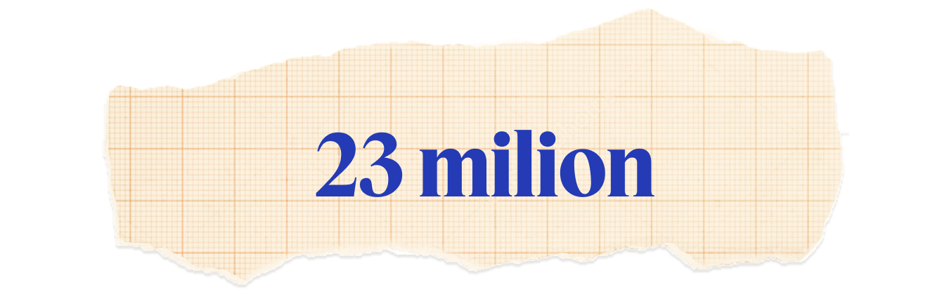 23 million